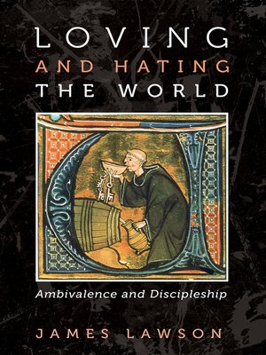 cover image of Loving and Hating the World